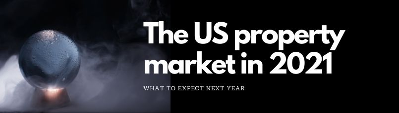 On the cards for the US property market in 2021