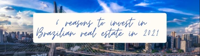 6 Reasons to invest in Brazil real estate in 2021